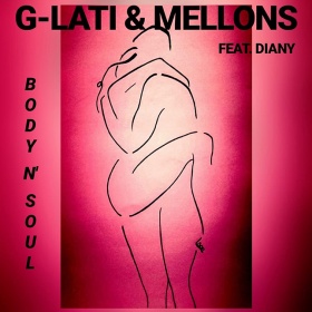 G-LATI & MELLONS FEAT. DIANY - BODY N' SOUL